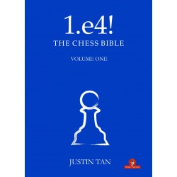 1.e4! The Chess Bible - Volume 1 - A Complete Repertoire for White - Justin Tan (K-5977)