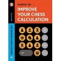 Improve Your Chess Calculation. Część 1 - R. B. Ramesh (K-6121)