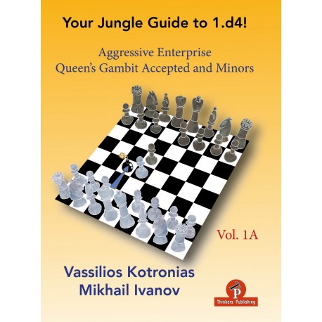 Your Jungle Guide to 1.d4! Vol. 1A - V. Kotronias, M. Ivanov (K-6153/1A)