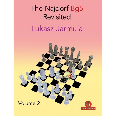 The Najdorf Bg5 Revisited - Vol. 2 - Łukasz Jarmuła (K-6078)