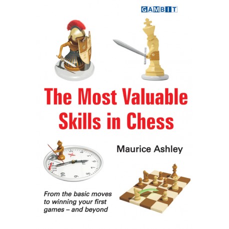 The most valuable skills in chess - M Ashley (K-503)