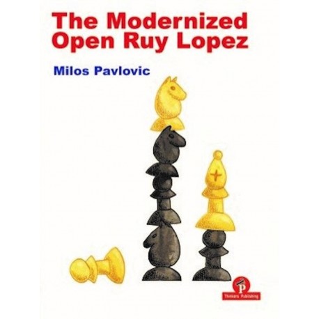 The Modernized Open Ruy Lopez - Milos Pavlovic (K-6062)