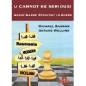 U Cannot Be Serious: Avant-Garde Strategy in Chess - G. Welling, M. Basman (K-5980)