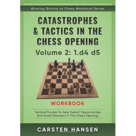 Catastrophes & Tactics in The Chess Opening 2 - Carsten Hansen (K-6185/2)