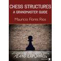 Mauricio Flores Rios "Chess Structures - A Grandmaster Guide" (K-3665)