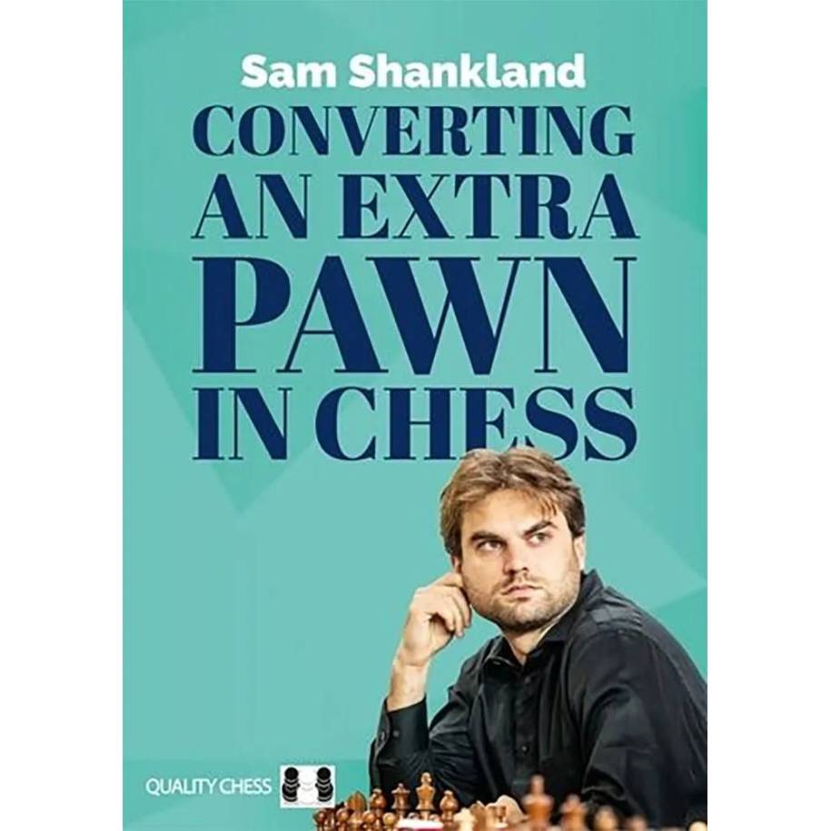 Converting an Extra Pawn in Chess - Sam Shankland (K-6464)