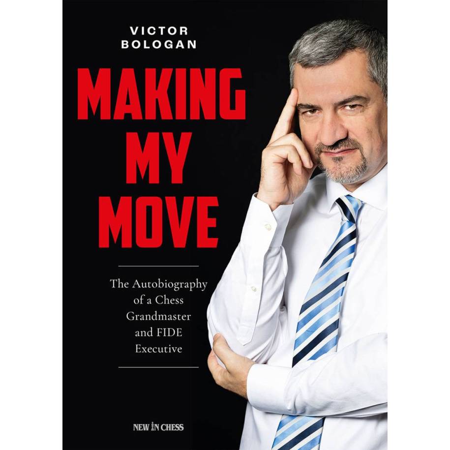 Making My Move: The Autobiography of a Chess Grandmaster and Fide Executive (K-6371)