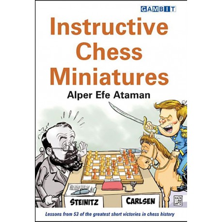 Alper Efe Ataman - Instructive Chess Miniatures