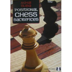 Positional Chess Sacrifices by Mihai Suba ( K-3505 )