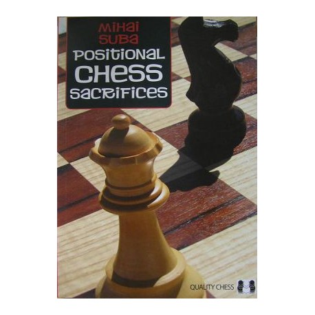 Positional Chess Sacrifices by Mihai Suba ( K-3505 )