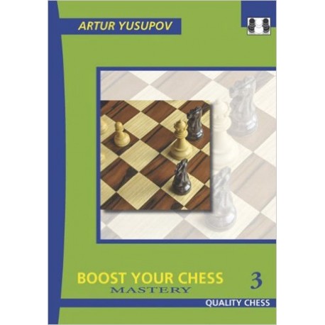 Artur Yusupov - Boost your Chess 3 - Mastery (K-2258/3)