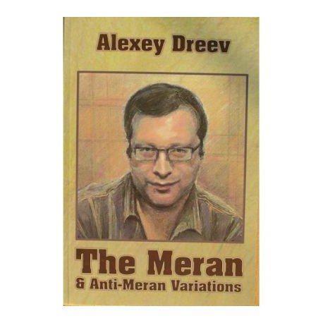 A.Dreev \\\"The Meran & Anti-Meran Variantions \\\"