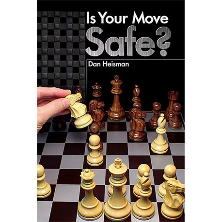 Dan Heisman - Is Your Move Safe? (K-5160)