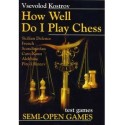 Vsevolod Kostrov "How well do I play chess"