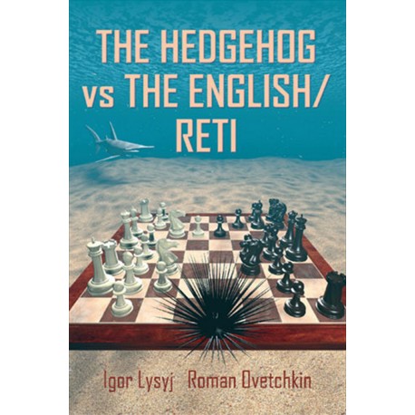 Igor Lysyj, Roman Ovetchkin - The Hedgehog vs The English/Reti (K-5234)