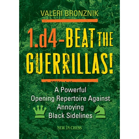 Valeri Bronznik - 1.d4 - Beat the Guerrillas (K-3516)