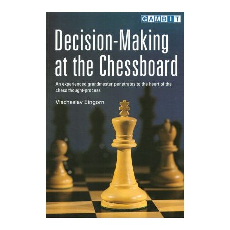 Decision-making at the chessboard by Viacheslav Eingorn