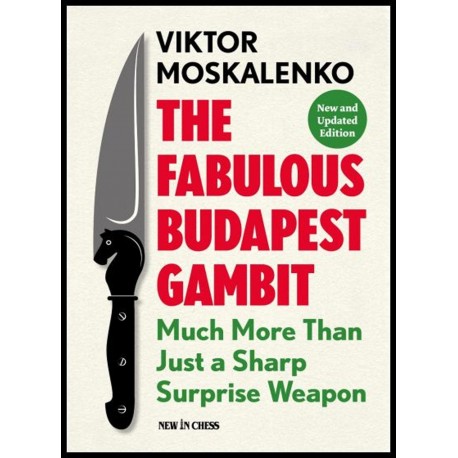 The Fabulous Budapest Gambit: Much more Than Just a Sharp Surprise Weapon (K-5294)