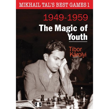 Mikhail Tal's Best Games 1 - The Magic of Youth by Tibor Karolyi (K-5300)
