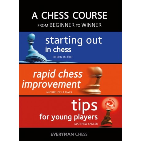 A Chess Course: From Beginner to Winner by B. Jacobs, M. De La Maza, M. Sadler (K-5371)