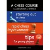A Chess Course: From Beginner to Winner by B. Jacobs, M. De La Maza, M. Sadler (K-5371)