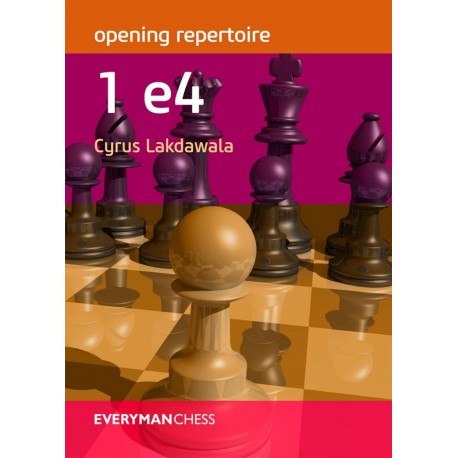 Opening Repertoire: 1 e4 by Cyrus Lakdawala (K-5419)
