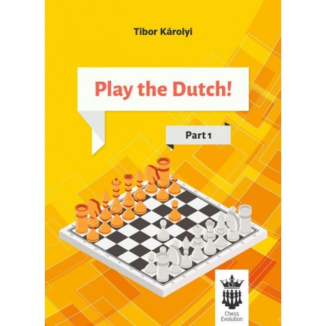 Tibor Karolyi - Play the Dutch: Part 1 (K-5583)