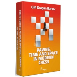 Dragan Barlov - Pawns, Time and Space in Modern Chess (K-5590)