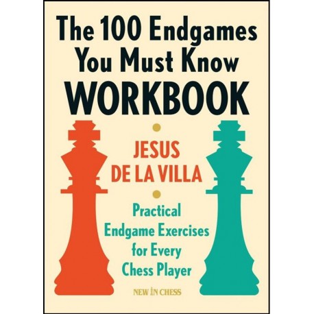Jesus De la Villa -The 100 Endgames You Must Know Workbook (K-5616)