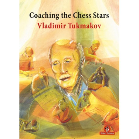 Vladimir Tukmakov - Coaching the Chess Stars (K-5642)