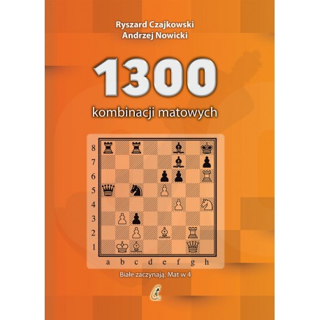 R. Czajkowski, A. Nowicki - 1300 kombinacji matowych (K-5648)
