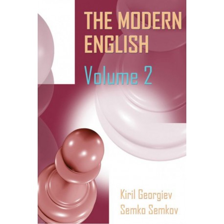 Kiril Georgiev, Semko Semkov - The Modern English Volume 2: 1.c4 c5, 1...Nf6, 1...e6 (K-5563/2)