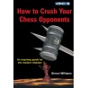 Simon Williams "How to Crush Your Chess Opponents" (K-3006)