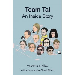 Team Tal: An Inside Story - Valentin Kirillov (K-5800)