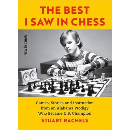 The Best I Saw in Chess -Stuart Rachels (K-5823)